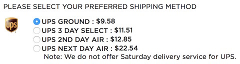 Adafruit offers four shipping methods on their site: UPS ground, UPS 3 day select, UPS 2nd day air, and UPS next day air. It even displays a little UPS icon. Below the list of options, which also notes the respective shipping charges, it states that they do not offer Saturday delivery service for UPS.